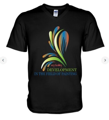 My hobby development in the field of Printing t-shirt V-Neck T-Shirt