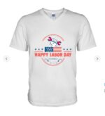 Happy Labor Day T-Shirt V-Neck T-Shirt