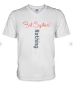 But System Nothing t-shirt V-Neck T-Shirt