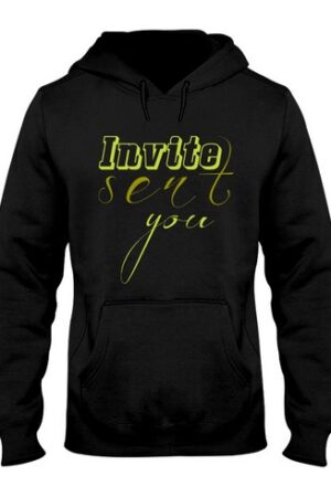 Invite T-shirt Hooded Sweatshirt