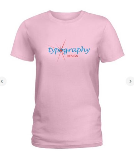 Typography T-shirt Ladies T-Shirt