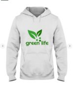 green life T-shirt Hooded Sweatshirt