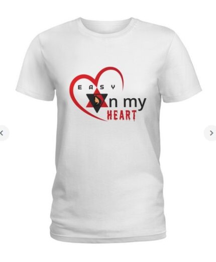 Easy On My Heart T Shirt Ladies T Shirt