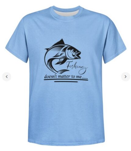 Fishing Doesn't Matter T-shirt Men's AOP T-Shirt