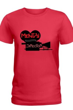 Mental Director T Shirt Ladies T Shirt