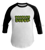 Problem Solve T Shirt Baseball Tee