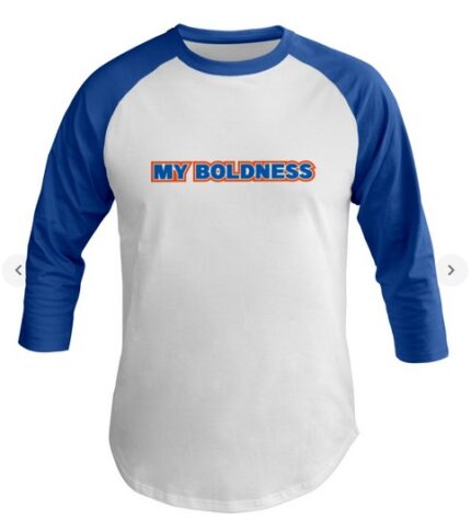 My Boldness T Shirt Baseball Tee