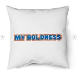 My Boldness T Shirt Indoor Pillow