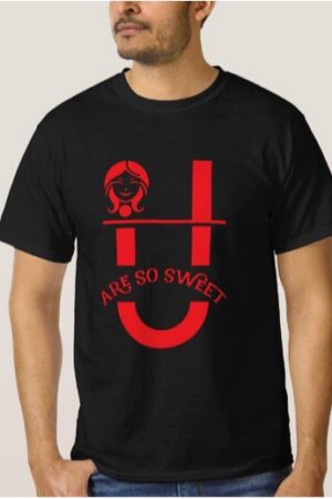 You Are So Sweet T Shirt